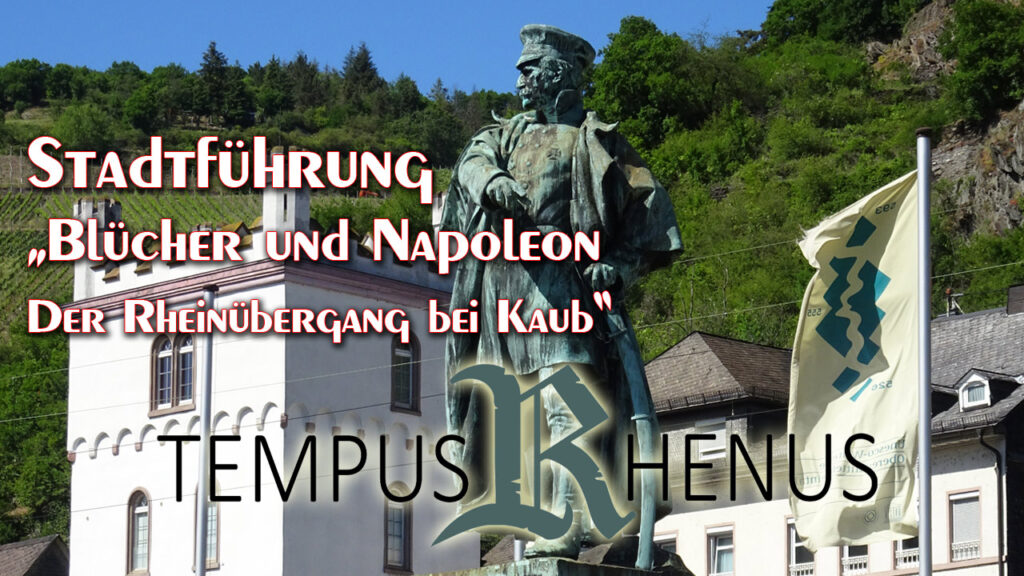 Stadtführung Kaub Blücher und Napoleon